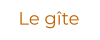 Le gîte