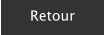 Retour