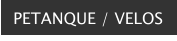 PETANQUE / VELOS