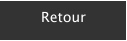 Retour