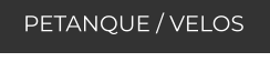 PETANQUE / VELOS
