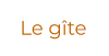 Le gîte