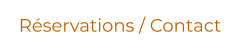 Réservations / Contact