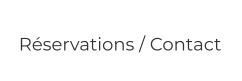 Réservations / Contact